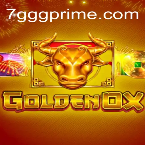 The Thrilling World of GoldenOx: Unleash the Power of 7GGG