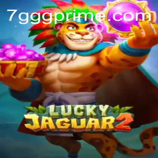 Exploring the Exciting World of Luckyjaguar2 and 7GGG