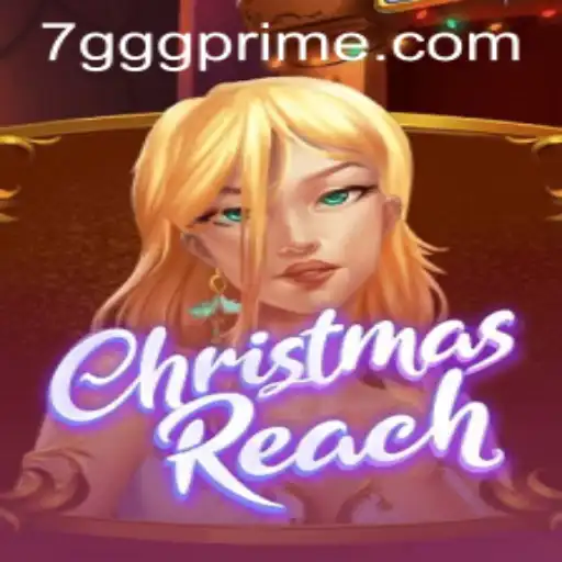 Unwrapping the Magic of ChristmasReach Featuring 7GGG