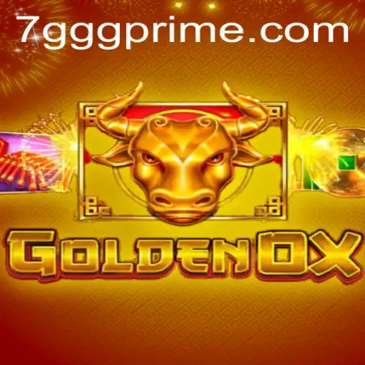 The Thrilling World of GoldenOx: Unleash the Power of 7GGG