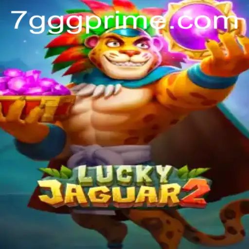 Exploring the Exciting World of Luckyjaguar2 and 7GGG