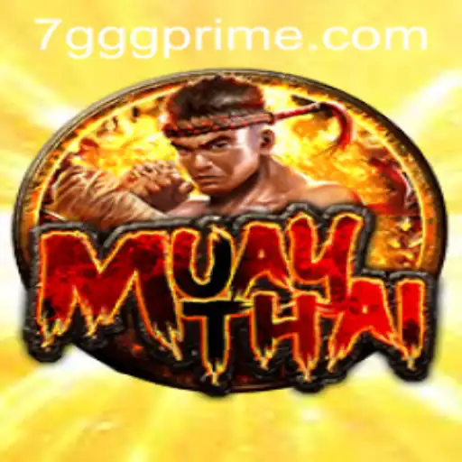 The Rise of MuayThai 7GGG: A Thrilling Martial Arts Gaming Experience