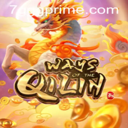 The Mystical Journey of 'Ways of the Qilin' and the Role of 7GGG in Modern Gaming